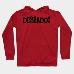 Desperados Hoodie